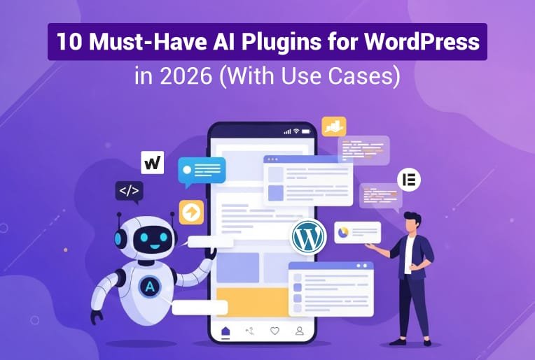 10 Must-Have AI Plugins for WordPress in 2026 (With Use Cases)